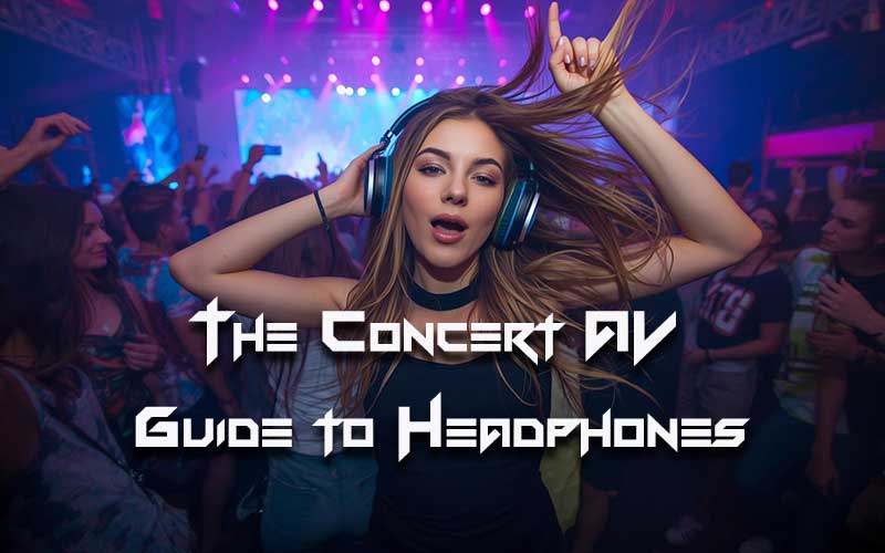 The Concert AV Guide to Headphones (Melbourne): DJ, Studio, Wireless & IEMs—Which Ones Should You Buy?