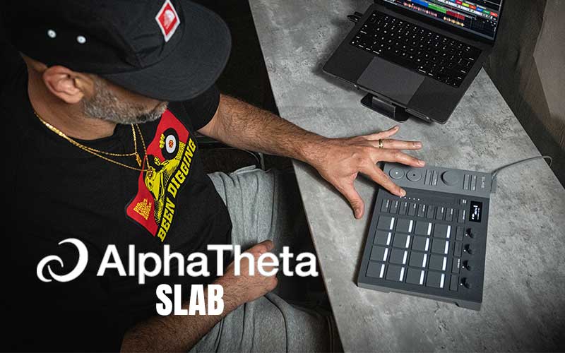 Elemental Beatmaking: Why the AlphaTheta SLAB Belongs in Your Studio