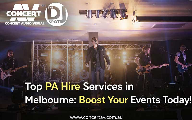 Top PA Hire Services in Melbourne: Concert AV