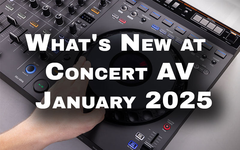 What's New at Concert AV - January 2025