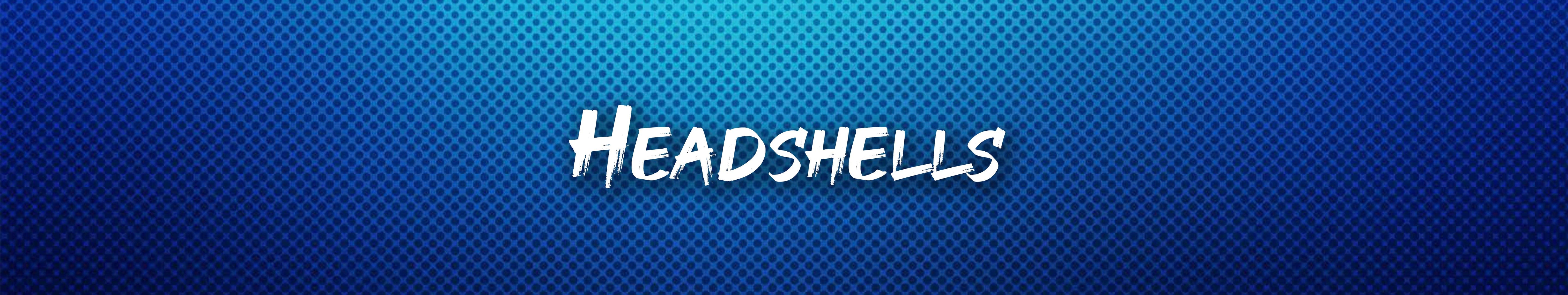 Headshells